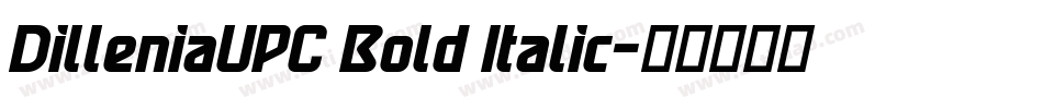 DilleniaUPC Bold Italic字体转换